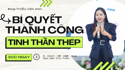 6 Bí Quyết Rèn Luyện Tinh Thần Mạnh Mẽ Để Thành Công