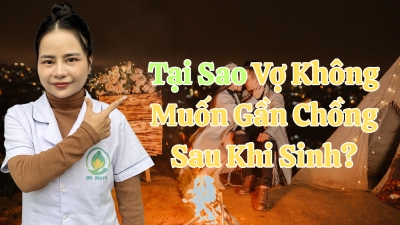 Tại Sao Vợ Không Muốn Gần Chồng Sau Khi Sinh?