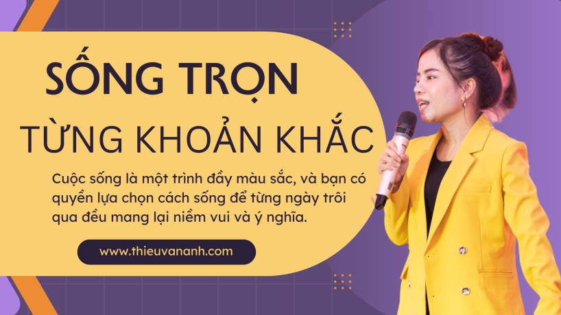 12 Bài Học Đắt Giá Giúp Bạn Sống Trọn Vẹn Từng Khoản Khắc