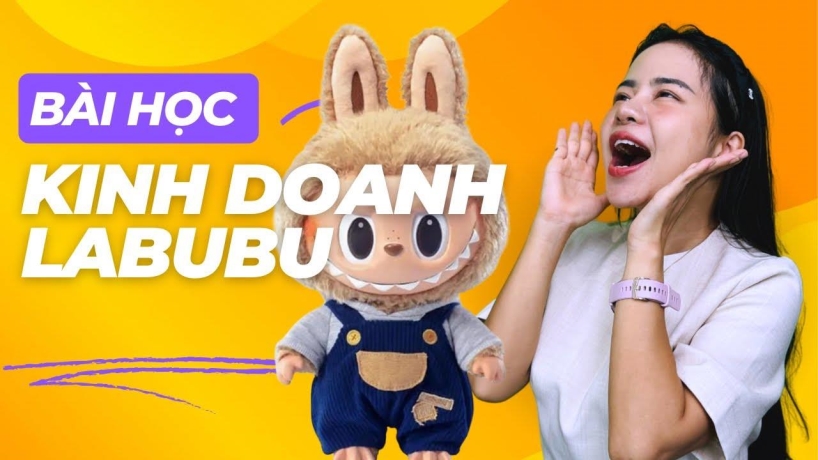 Giải Mã Thành Công Của Labubu: 5 Bài Học Kinh Doanh Cho Doanh Nghiệp