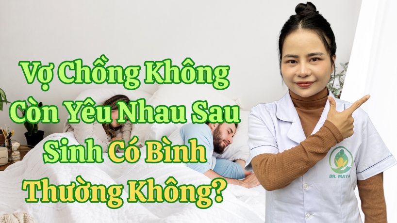 Vợ Chồng Không Còn Yêu Nhau Sau Sinh Có Bình Thường Không?