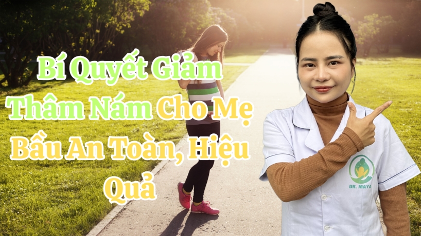 Bí Quyết Giảm Thâm Nám Cho Mẹ Bầu An Toàn, Hiệu Quả