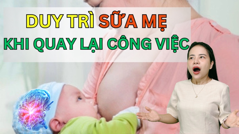  Làm Thế Nào Để Duy Trì Sữa Mẹ Khi Quay Lại Công Việc?