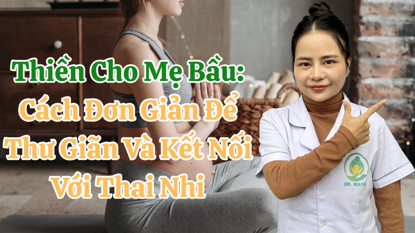 Thiền Cho Mẹ Bầu: Cách Đơn Giản Để Thư Giãn Và Kết Nối Với Thai Nhi