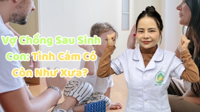 Vợ Chồng Sau Sinh Con: Tình Cảm Có Còn Như Xưa? Vợ Chồng Sau Sinh Con: Tình Cảm Có Còn Như Xưa?