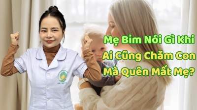 Mẹ Bỉm Nói Gì Khi Ai Cũng Chăm Con Mà Quên Mất Mẹ? Mẹ Bỉm Nói Gì Khi Ai Cũng Chăm Con Mà Quên Mất Mẹ?