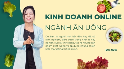 Hướng Dẫn Kinh Doanh Online Ngành Ăn Uống: Bí Quyết Thành Công Từ A đến Z