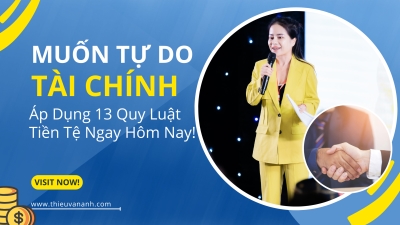 Muốn Tự Do Tài Chính? Hãy Áp Dụng 13 Quy Luật Tiền Tệ Này Ngay Hôm Nay!