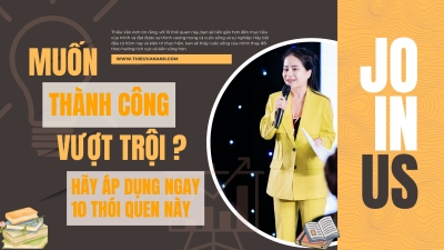 Muốn Thành Công Vượt Trội? Hãy Áp Dụng Ngay 10 Thói Quen Này