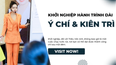 Khởi Nghiệp: Hành Trình Dài Của Ý Chí Và Kiên Trì